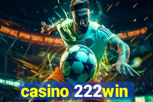 casino 222win